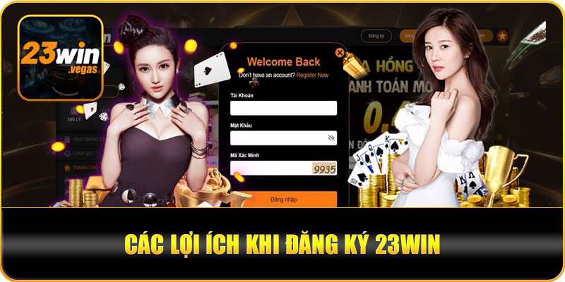 Lợi ích khi đăng ký tài khoản 23WIN